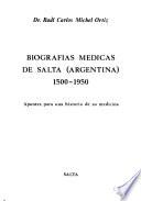 Biografías médicas de Salta, Argentina, 1500-1950
