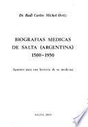 Biografías médicas de Salta, Argentina, 1500-1950