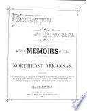 Biographical and Historical Memoirs of Northeast Arkansas