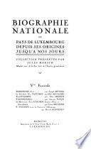 Biographie nationale du pays de Luxembourg depuis ses originees jusqu'a nos jours
