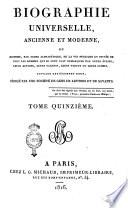 Biographie universelle, ancienne et moderne, ou Histoire, par ordre alphabétique, de la vie publique et privée de tous les hommes qui se sont fait remarquer par leurs écrits, leurs actions, leurs talents, leurs vertus ou leurs crimes