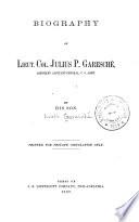 Biography of Lieut. Col. Julius P. Garesché, Assistant Adjutant-General, U. S. Army
