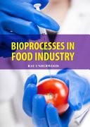 Bioprocesses in Food Industry