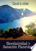 Biorelatividad y Sanación Planetaria