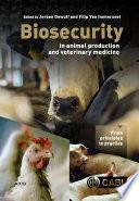 Biosecurity in Animal Production and Veterinary Medicine