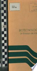 Biotecnologia e Industria Un Ensayo de Interpretacion Teorica