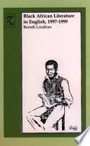 Black African Literature in English, 1997-1999