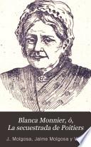 Blanca Monnier, ó, La secuestrada de Poitiers