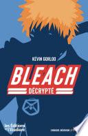 Bleach décrypté