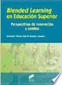 Blended learning en educación superior : perspectivas de innovación y cambio