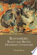 Bloomsbury, Beasts and British Modernist Literature