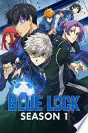 Blue Lock: Season 1 – The Striker’s Rise
