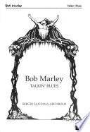 Bob Marley, talkin' blues