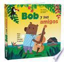 Bob Y Sus Amigos