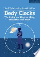 Body Clocks: The biology of time for sleep, education and work