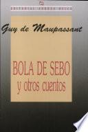 Bola de sebo y otros cuentos