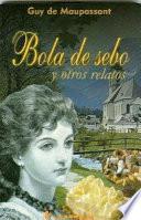 Bola de sebo y otros relatos