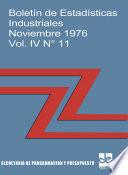 Boletín de estadísticas industriales. Noviembre 1976