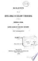 Boletín de la Revista general de legislación y jurisprudencia : periódico Oficial del Ilustre Colegio de Abogados de de Madrid