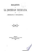 Boletín de la Sociedad Mexicana de Geografía y Estadística