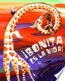 ¡Bonita es la vida!