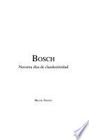 Bosch, noventa días de clandestinidad