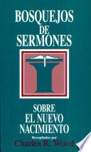 Bosquejos de sermones: Nuevo nacimiento