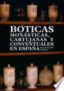 Boticas monásticas, cartujanas y conventuales en España