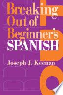 Breaking Out of Beginner’s Spanish