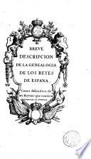 Breve descripcion de la genealogia de los reyes de Espana