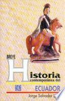 Breve historia contemporánea del Ecuador