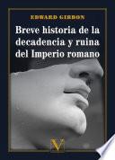 Breve historia de la decadencia y ruina del Imperio romano