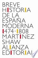 Breve historia de la España Moderna (1474-1808)