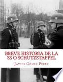 Breve historia de la SS o Schutzstaffel / Brief history of the SS or Schutzstaffel