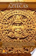 Breve historia de los aztecas