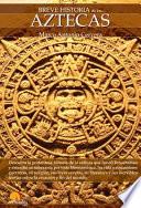Breve historia de los Aztecas