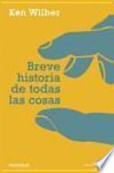 Breve historia de todas las cosas