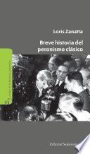 Breve historia del peronismo clásico
