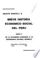Breve historia económico-social del Perú: De la economía autónoma a la dependencia colonial