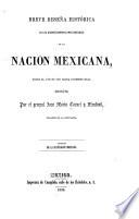 Breve reseña histórica de los acontecimientos mas notables de la nacion mexicana
