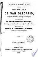 Breve resúmen de la historia y vida de San Olegario, obispo de Barcelona y arzobispo de Tarragona