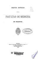 Breves noticias de la Facultad de Medicina de Madrid