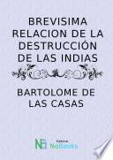 Brevisima relacion de la destruccion de las indias
