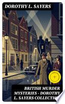 British Murder Mysteries - Dorothy L. Sayers Collection
