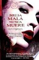 Bruja mala nunca muere
