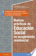 Buenas prácticas de Educación Social en acogimiento residencial