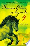 Buenos Aires es leyenda IV