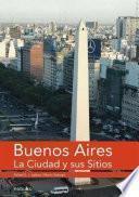 Buenos Aires, la ciudad y sus sitios