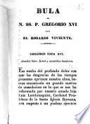 Bula de SS. P. Gregorio XVI sobre el rosario viviente ...