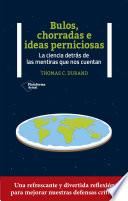 Bulos, chorradas e ideas perniciosas